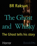 Cover-Bild zum Titel 'The Ghost and Whisky' von 'Br Raksun'