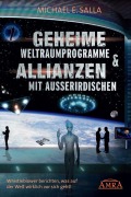 Cover-Bild zum Titel 'Geheime Weltraumprogramme & Allianzen mit Ausserirdischen' von 'Michael E. Salla'