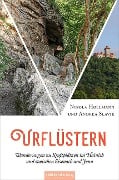 Urflüstern - Wanderungen zu Kraftplätzen im Hainich und zwischen Eisenach und Jena - Nikola Hollmann, Andrea Slavik