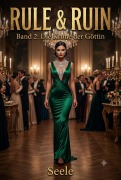 Cover-Bild zum Titel 'Rule & Ruin - Band 2: Die Krone der Göttin' von 'Seele'