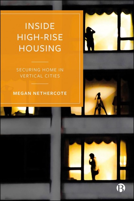 Inside High-Rise Housing - Megan Nethercote