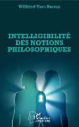 Cover-Bild zum Titel 'Intelligibilité des notions philosophiques' von 'Wilfried Yapo Battah'