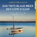 Cover-Bild zum Titel 'Das tiefe blaue Meer der Côte d'Azur' von 'Christine Cazon'
