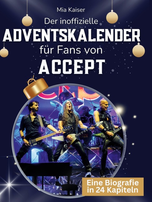 Der inoffizielle Adventskalender für Fans von Accept - Mia Kaiser