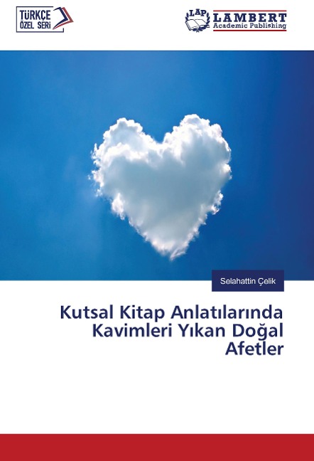 Kutsal Kitap Anlat¿lar¿nda Kavimleri Y¿kan Do¿al Afetler - Selahattin Çelik