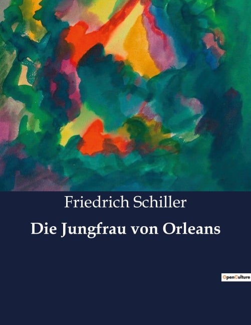Die Jungfrau von Orleans - Friedrich Schiller