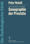 Die transrektale transversale Sonographie der Prostata - Peter Reindl