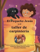 Cover-Bild zum Titel 'El Pequeño Jesús y el de carpintería (Little Jesus and the Carpenter's Woodshop)' von 'Kimberley Gordon, Olivia Francine, Viviana Camille'