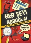 Her Seyi Sorgula Kül Yutmaz Arastirmacinin Rehberi - Susan Martineau