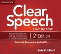 Clear Speech from the Start Class and Assessment Audio CDs (4): Basic Pronunciation and Listening Comprehension in North American English - Judy B. Gilbert