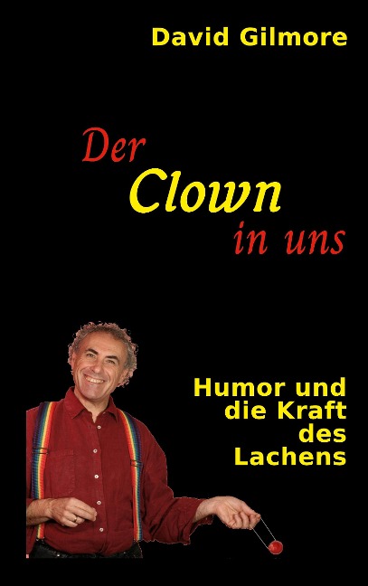 Der Clown in uns - David Gilmore