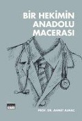 Cover-Bild zum Titel 'Bir Hekimin Anadolu Macerasi' von 'Ahmet Almac'