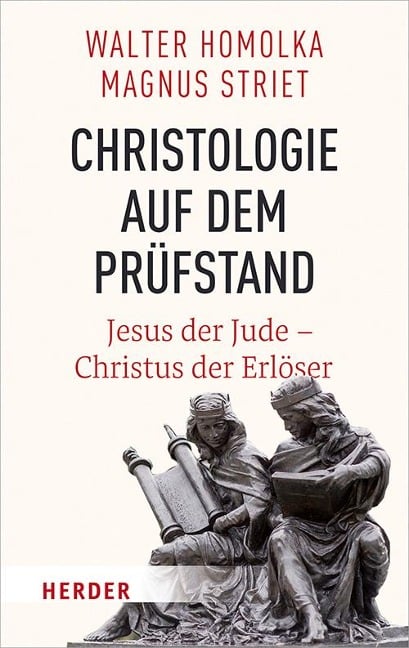 Christologie auf dem Prüfstand - Walter Homolka, Magnus Striet