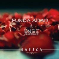 Hafiza CD - Funda Arar, Enbe Orkestrasi, Funda Arar & Enbe Orkestrasi, Funda Arar ve Enbe Orkestrasi, Funda Arar ile Enbe Orkestrasi