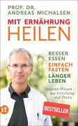 Mit Ernährung heilen - Andreas Michalsen