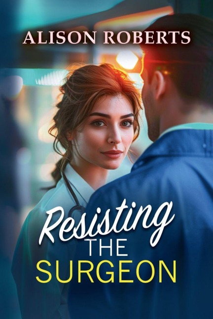 Resisting the Surgeon - Alison Roberts