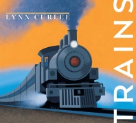 Cover-Bild zum Titel 'Trains' von 'Lynn Curlee'