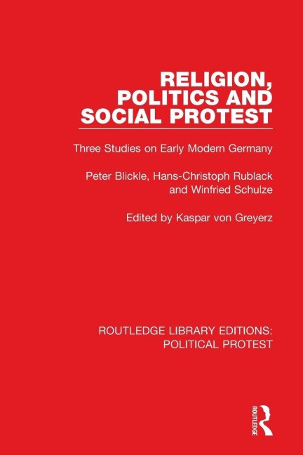 Religion, Politics and Social Protest - Peter Blickle, Hans-Christoph Rublack