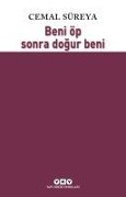 Cover-Bild zum Titel 'Beni Öp Sonra Dogur Beni' von 'Cemal Süreya'