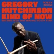 Cover-Bild zum Titel 'Kind of Now - The Pulse of Miles Davis' von 'Gregory Hutchinson'