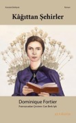 Cover-Bild zum Titel 'Kagittan Sehirler' von 'Dominique Fortier'