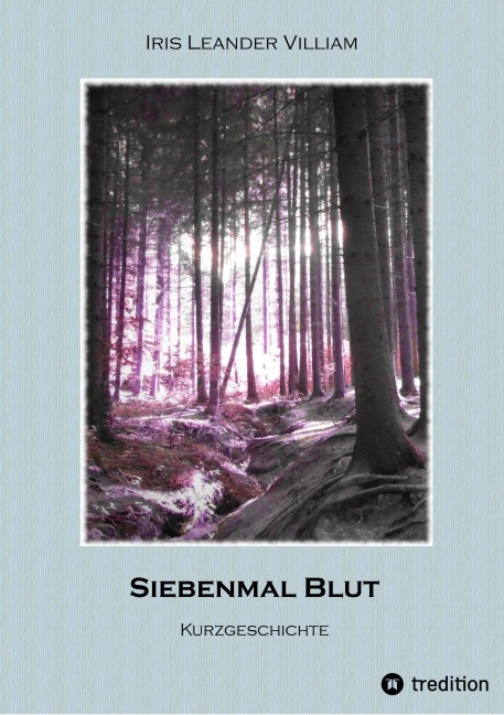 Siebenmal Blut - Iris Leander Villiam