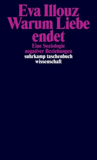 Warum Liebe endet - Eva Illouz