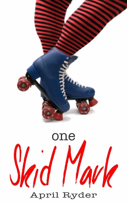 One Skid Mark (Skid Marks, #1) - April Ryder