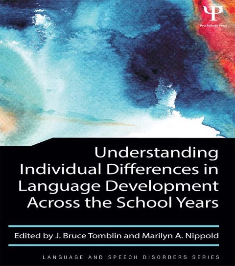 Understanding Individual Differences in Language Development Across the School Years - 