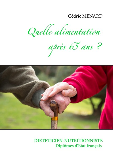 Quelle alimentation après 65 ans ? - Cédric Menard