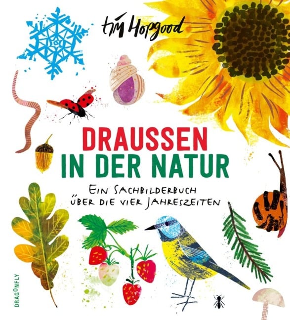 Draußen in der Natur. Ein Sachbilderbuch über die vier Jahreszeiten - Tim Hopgood