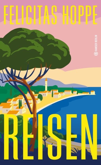 Reisen - Felicitas Hoppe