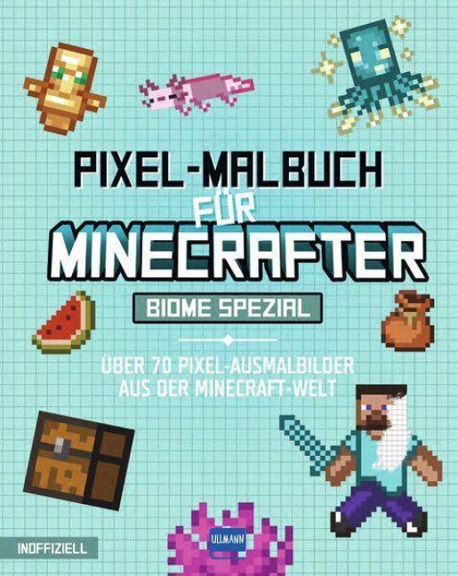 Pixel-Malbuch für Minecrafter - Biome Spezial - Über 70 Pixel-Ausmalbilder aus der Minecraft-Welt - 