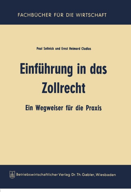 Einführung in das Zollrecht - Paul Sellnick