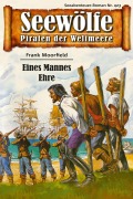 Cover-Bild zum Titel 'Seewölfe - Piraten der Weltmeere 423' von 'Frank Moorfield'