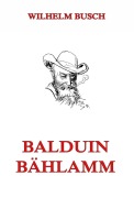 Cover-Bild zum Titel 'Balduin Bählamm' von 'Wilhelm Busch'