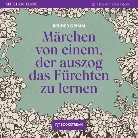 Märchen von einem, der auszog das Fürchten zu lernen - Brüder Grimm