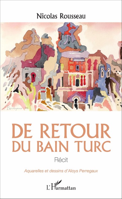 De retour du bain turc - Nicolas Rousseau