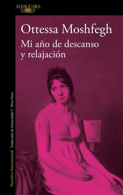 Mi Año de Descanso Y Relajación / My Year of Rest and Relaxation - Ottessa Moshfegh