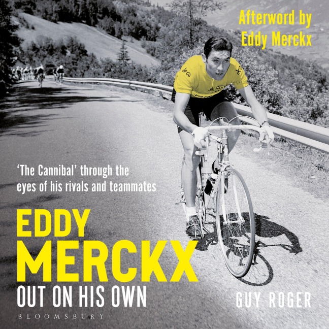 Eddy Merckx ¿ Out On His Own - Guy Roger
