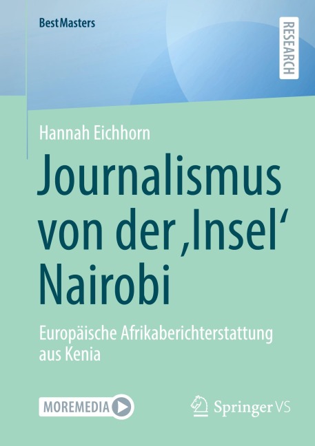 Journalismus von der 'Insel' Nairobi - Hannah Eichhorn