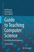 Cover-Bild zum Titel 'Guide to Teaching Computer Science' von 'Orit Hazzan, Noa Ragonis, Tami Lapidot'