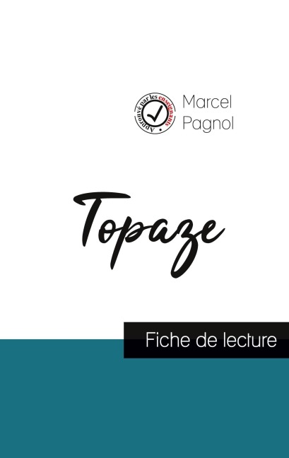 Topaze de Marcel Pagnol (fiche de lecture et analyse complète de l'oeuvre) - Marcel Pagnol