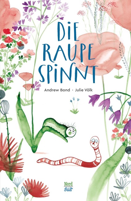 Die Raupe spinnt - Andrew Bond