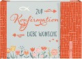 Zur Konfirmation liebe Wünsche - 