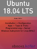 Cover-Bild zum Titel 'Ubuntu 18.04 LTS' von 'Michael Kofler'