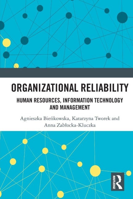 Organizational Reliability - Katarzyna Tworek, Agnieszka Bie¿kowska, Anna Zab¿ocka-Kluczka