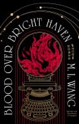 Cover-Bild zum Titel 'Blood over bright haven' von 'M. L. Wang'