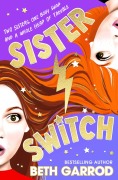 Cover-Bild zum Titel 'Sister Switch' von 'Beth Garrod'