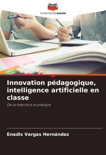 Innovation pédagogique, intelligence artificielle en classe - Enadis Vargas Hernández